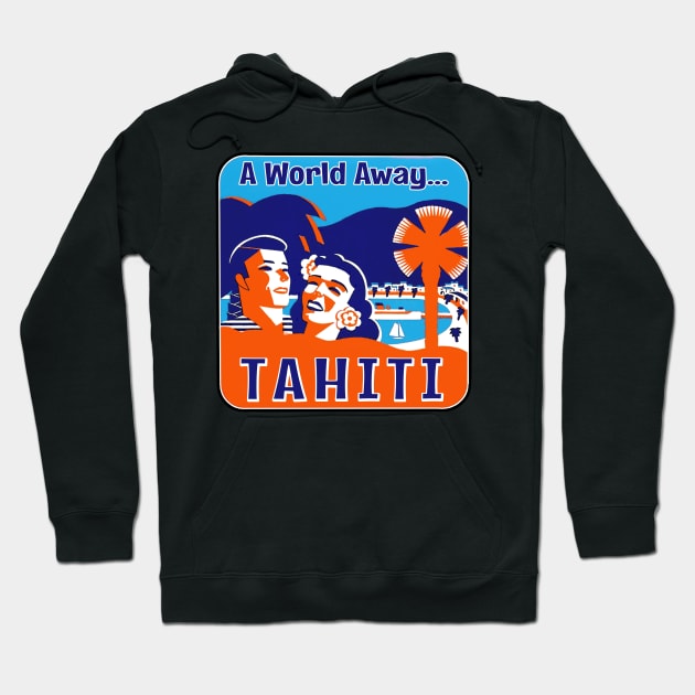 Tahiti Vintage Travel Pacific Ocean A World Away Luggage Hoodie by TravelTime